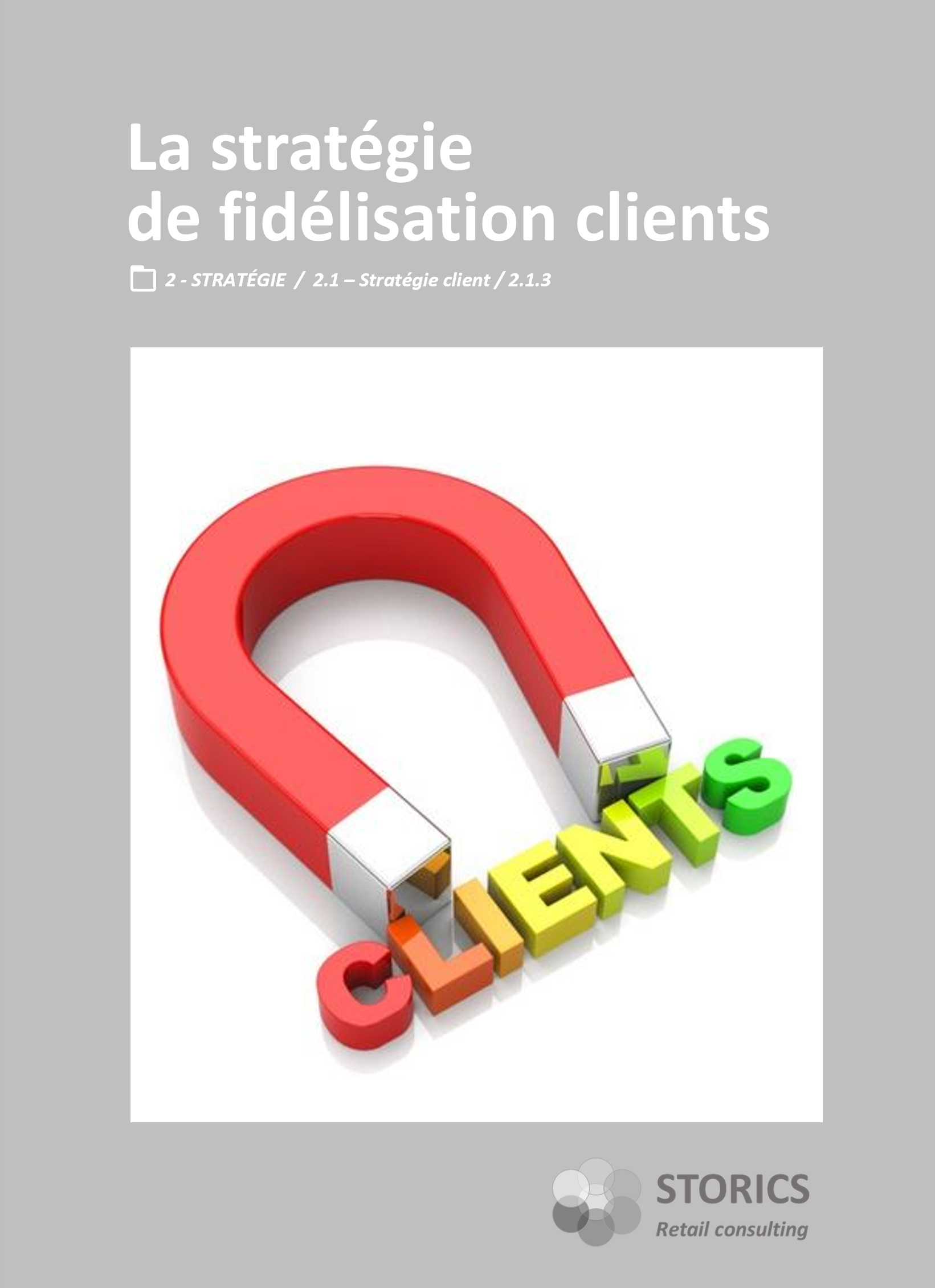 2.1.3 – La stratégie de fidélisation clients