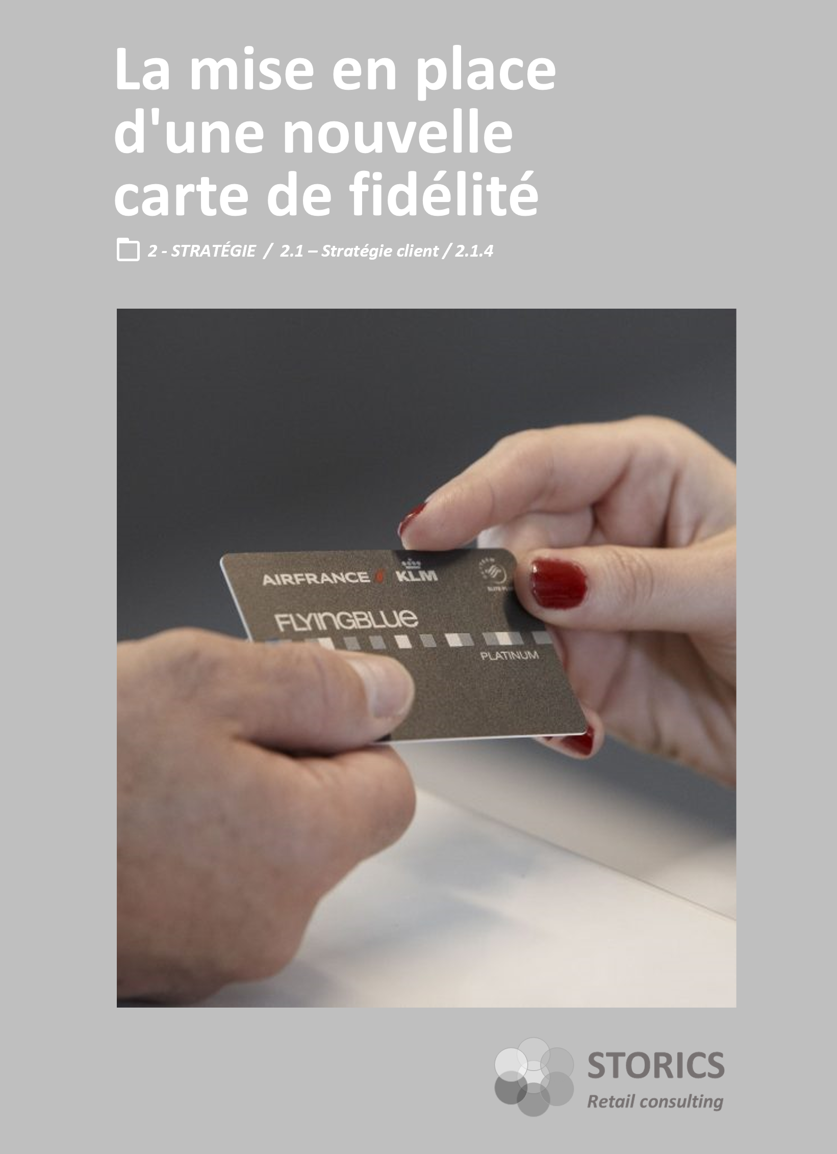 2.1.4 – La mise en place d’une nouvelle carte de fidélité