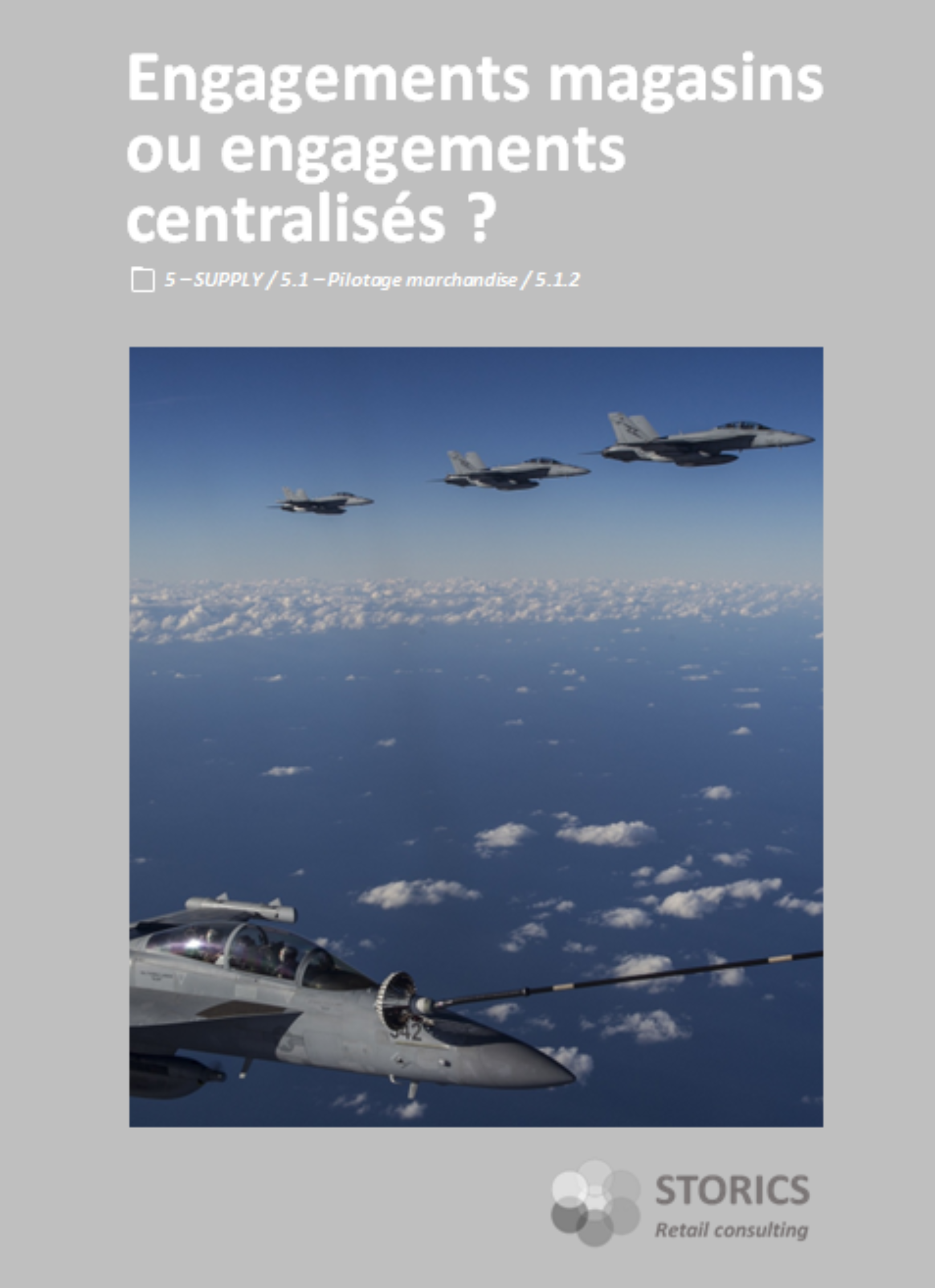 5.1.2 – Engagements centralisés ou engagements magasins ?