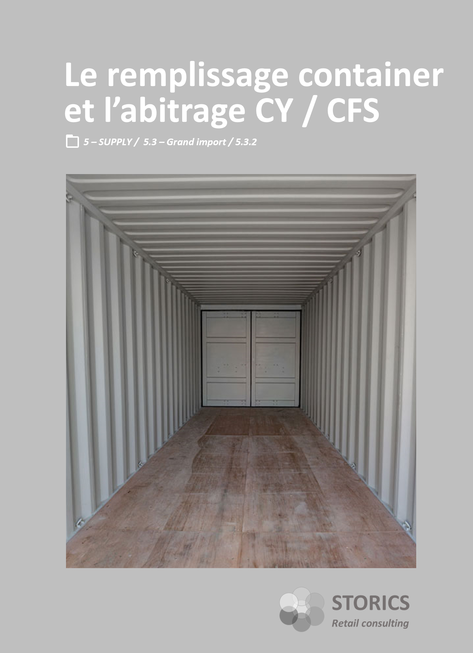 5.3.2 – Le remplissage container et l’arbitrage CY / CFS