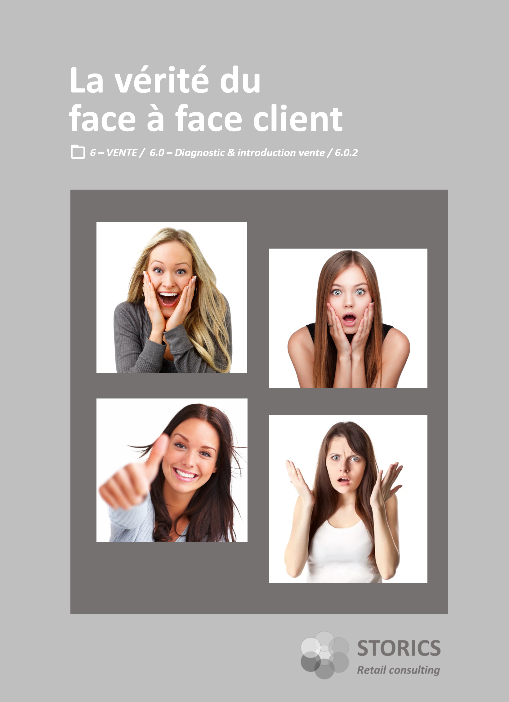 6.0.2 – La vérité du face à face client